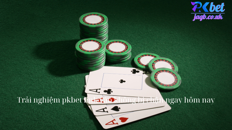 Trải nghiệm pkbet link vào không bị chặn ngay hôm nay